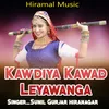 About Kawadiya Kawad Leyavnga Song