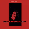 About Never Enough Song