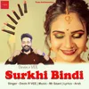 About Surkhi Bindi Song