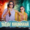 About Yadav Khunkhar Song