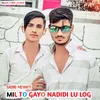 About Mil To Gayo Nadidi lu Log Song