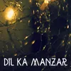 About Dil Ka Manzar Song
