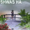 About Shwas Ha Song