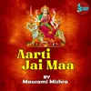 About Aarti Jai Maa Song