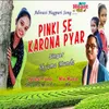 About Pinki Se Karona Pyar Song