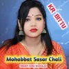 Mohabbat Sasar Chali