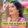 About Thari Yad M Roba M Song
