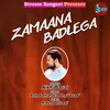 Zamaana Badlega