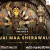 About JAI MAA SHERAWALI Song