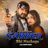 About Gabber Bhi Nachega Song