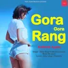 About Gora Gora Rang Song