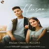 About Husan (Slow + Reverb) Song