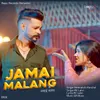 About Jamai Malang Song