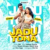 About Jadu Tona Song