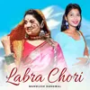 About Labra Chori Song