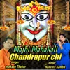 About Majhi Mahakali Chandrapur Chi Song