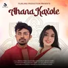 About Ahana Kaxole Song