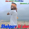 About SHAHPURA KI SHER Song