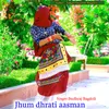 About Jhum dhrati aasman Song