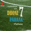 About Dhoni Paraak - The Finisher Song