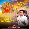 About Kar Kirpa Bhgata Te Song