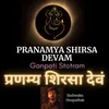 Pranamya Shirsa Devam Ganpati Stotram