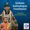 About Kattana Kattazhagan Pandimuni Song