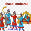 About Shaadi Mubarak Song