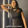 About Laila Pa Toru Staro Song