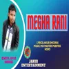 About MEGHA RANI Song
