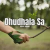 About Dhudhla Sa Song