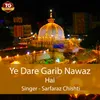 About Ye Dare Garib Nawaz Hai Song
