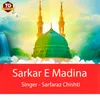 About Sarkar E Madina Song