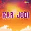 About Kar Jodi Song