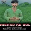 About Nishad ke bol Song