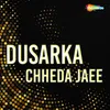 Dusarka Chheda Jaee