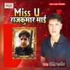 About Miss U Rajkumar Bhai Song