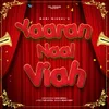 About Yaaran Naal Viah Song