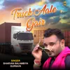 About Truck Aale Gair Song