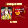 About Lalbaugchi Mata (DJ Remix) Song