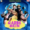 About Garbe Mein Song