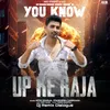 About Up Ke Raja (Sher Chita Dialogue) (Dj Remix) Song