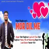 About Mor Dil Me Song