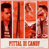 Pittal Di Candy