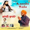 About Kanshi Wala Song