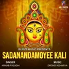 About Sadanandamoyee Kali Song