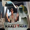 About Kaali Thar Song