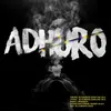 About Adhuro Song