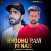 About Bhodhu Ram Ki Nati Song