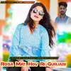 About Rosa Mat Hov Ri Gurjari Song